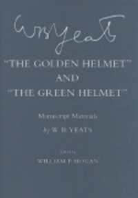 The Golden Helmet' and 'The Green Helmet' : Manuscript Materials (The Cornell Yeats)