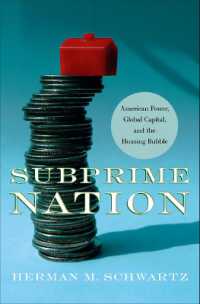 サブプライム国家：アメリカの権力、グローバル資本と住宅バブル<br>Subprime Nation : American Power, Global Capital, and the Housing Bubble (Cornell Studies in Money)