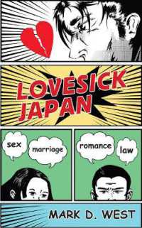 日本の法と社会における愛、性と結婚<br>Lovesick Japan : Sex * Marriage * Romance * Law