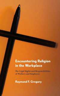 Encountering Religion in the Workplace : The Legal Rights and Responsibilities of Workers and Employers
