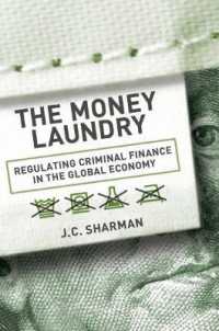 The Money Laundry : Regulating Criminal Finance in the Global Economy (Cornell Studies in Political Economy)