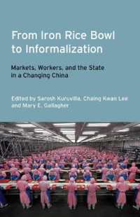 From Iron Rice Bowl to Informalization : Markets, Workers, and the State in a Changing China (Frank W. Pierce Memorial Lectureship and Conference Series)