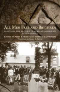 All Men Free and Brethren : Essays on the History of African American Freemasonry