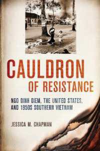 Cauldron of Resistance : NGO Dinh Diem, the United States, and 1950s Southern Vietnam (The United States in the World)