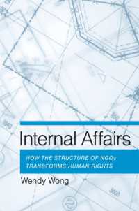 人権NGOの組織構造と政策的影響力<br>Internal Affairs : How the Structure of NGOs Transforms Human Rights