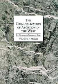 The Criminalization of Abortion in the West : Its Origins in Medieval Law