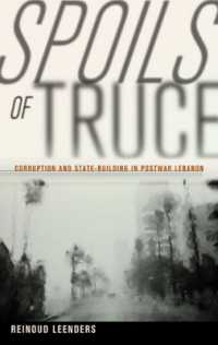 Spoils of Truce : Corruption and State-Building in Postwar Lebanon