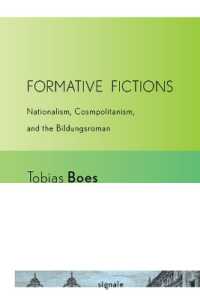 Formative Fictions : Nationalism, Cosmopolitanism, and the Bildungsroman (Signale: Modern German Letters, Cultures, and Thought)