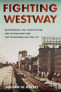 Fighting Westway : Environmental Law, Citizen Activism, and the Regulatory War That Transformed New York City