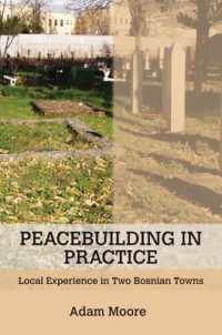 Peacebuilding in Practice : Local Experience in Two Bosnian Towns