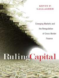 Ruling Capital : Emerging Markets and the Reregulation of Cross-Border Finance (Cornell Studies in Money)