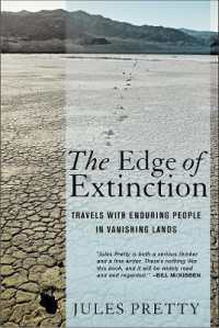 The Edge of Extinction : Travels with Enduring People in Vanishing Lands