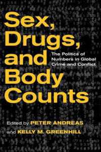 Sex, Drugs, and Body Counts : The Politics of Numbers in Global Crime and Conflict -- Electronic book text (English Language Edition)