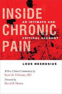 Inside Chronic Pain : An Intimate and Critical Account (The Culture and Politics of Health Care Work) -- Electronic book text (English Language Editio
