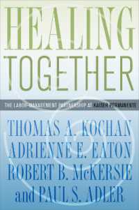 Healing Together : The Labor-management Partnership at Kaiser Permanente (The Culture and Politics of Health Care Work) -- Electronic book text (Engli