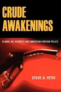 Crude Awakenings : Global Oil Security and American Foreign Policy -- Electronic book text (English Language Edition)