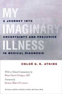 My Imaginary Illness : A Journey into Uncertainty and Prejudice in Medical Diagnosis (The Culture and Politics of Health Care Work) -- Electronic book