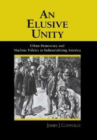 Elusive Unity : Urban Democracy and Machine Politics in Industrializing America -- Electronic book text (English Language Edition)