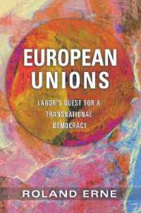 European Unions : Labor's Quest for a Transnational Democracy -- Electronic book text (English Language Edition)