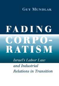 Fading Corporatism : Israel's Labor Law and Industrial Relations in Transition -- Electronic book text (English Language Edition)