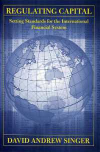 Regulating Capital : Setting Standards for the International Financial System (Cornell Studies in Money) -- Electronic book text (English Language Edi