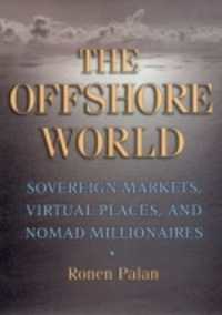 オフショア経済の世界<br>The Offshore World : Sovereign Markets, Virtual Places, and Nomad Millionaires