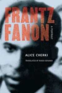 フランツ・ファノンの肖像（英訳）<br>Frantz Fanon : A Portrait