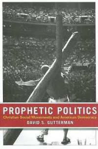 神託政治：キリスト教社会運動とアメリカの民主主義<br>Prophetic Politics : Christian Social Movements and American Democracy