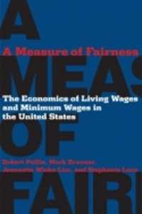 公正さの尺度：米国における生活賃金と最低賃金の経済学<br>A Measure of Fairness : The Economics of Living Wages and Minimum Wages in the United States