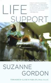 Life Support : Three Nurses on the Front Lines (The Culture and Politics of Health Care Work)