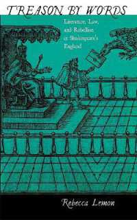 Treason by Words : Literature, Law, and Rebellion in Shakespeare's England