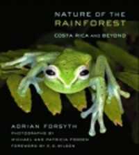 Nature of the Rainforest : Costa Rica and Beyond (Zona Tropical Publications)