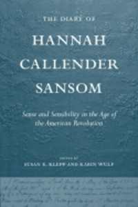 The Diary of Hannah Callender Sansom : Sense and Sensibility in the Age of the American Revolution