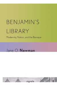 Benjamin's Library : Modernity, Nation, and the Baroque (Signale: Modern German Letters, Cultures, and Thought)