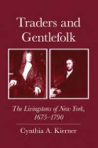 Traders and Gentlefolk : The Livingstons of New York, 1675-1790