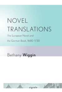 Novel Translations : The European Novel and the German Book, 1680-1730 (Signale: Modern German Letters, Cultures, and Thought)