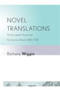 Novel Translations : The European Novel and the German Book, 1680-1730 (Signale: Modern German Letters, Cultures, and Thought) -- Electronic book text