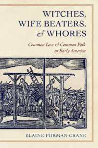 Witches, Wife Beaters, and Whores : Common Law and Common Folk in Early America