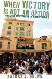 When Victory Is not an Option : Islamist Movements in Arab Politics