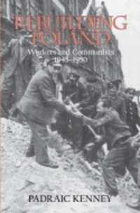 Rebuilding Poland : Workers and Communists, 1945-1950