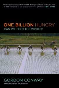 １０億人の飢餓：世界が直面する食糧問題<br>One Billion Hungry : Can We Feed the World?