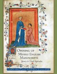 イギリス中世の写本を開く：文学的視覚的アプローチ<br>Opening Up Middle English Manuscripts : Literary and Visual Approaches
