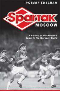 Spartak Moscow : A History of the People's Team in the Workers' State