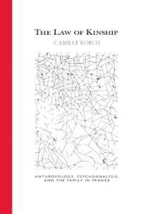 親族の法：人類学、精神分析とフランスの家族<br>The Law of Kinship : Anthropology, Psychoanalysis, and the Family in France
