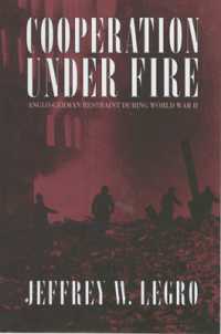 Cooperation under Fire : Anglo-German Restraint during World War II (Cornell Studies in Security Affairs)