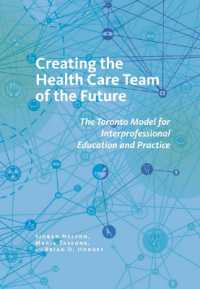 Creating the Health Care Team of the Future : The Toronto Model for Interprofessional Education and Practice (The Culture and Politics of Health Care Work)