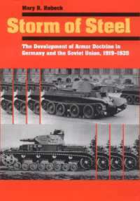 Storm of Steel : The Development of Armor Doctrine in Germany and the Soviet Union, 1919-1939 (Cornell Studies in Security Affairs)