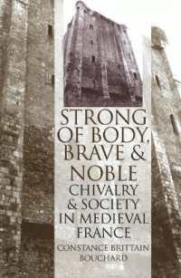 'Strong of Body, Brave and Noble' : Chivalry and Society in Medieval France