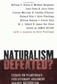 Naturalism Defeated? : Essays on Plantinga's Evolutionary Argument against Naturalism