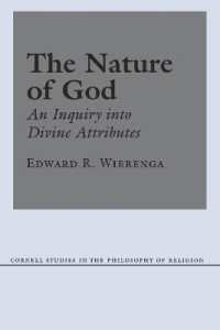 The Nature of God : An Inquiry into Divine Attributes (Cornell Studies in the Philosophy of Religion)